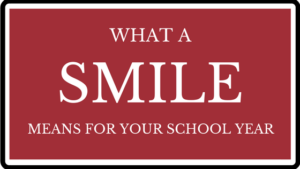 What A Smile Means For Your School Year