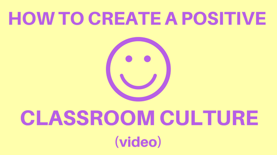 How to create a positive classroom culture