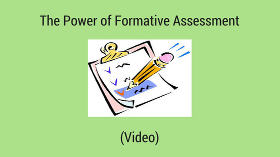 The Power of Formative Assessment (Video)