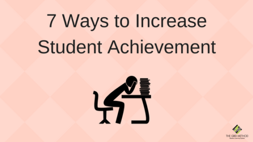 7 Ways To Increase Student Success In Your Classroom