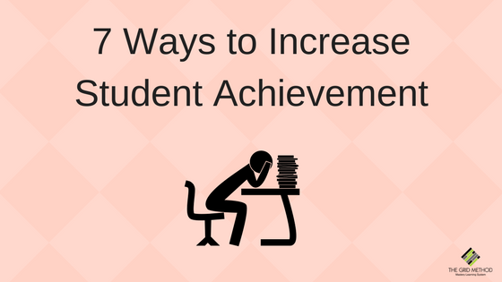 7 Ways to Increase Student Achievement