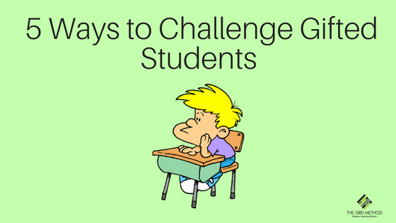 5 Ways to Challenge Gifted Students