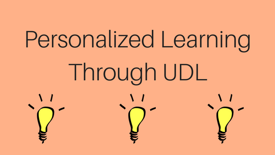 Personalized Learning through UDL
