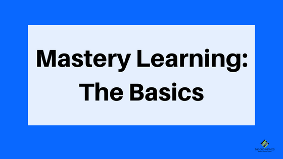 Mastery Learning The Basics