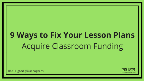 9 Ways to Fix Your Lesson Plans - Acquire Classroom Funding