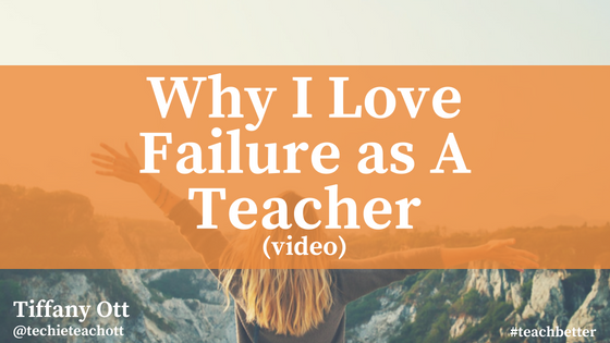 Why I Love Failure as A Teacher