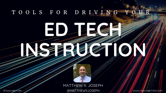 Tools For Driving Your Ed Tech Instruction