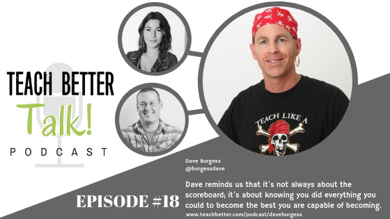 Episode 18 - Teach Better Talk Podcast