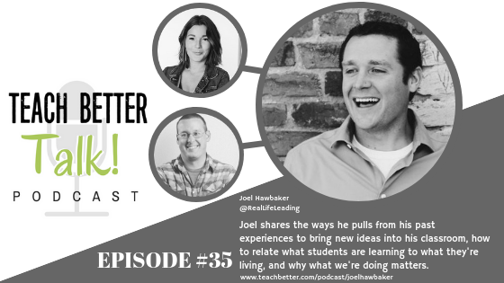 Listen to episode 35 of the Teach Better Talk Podcast.