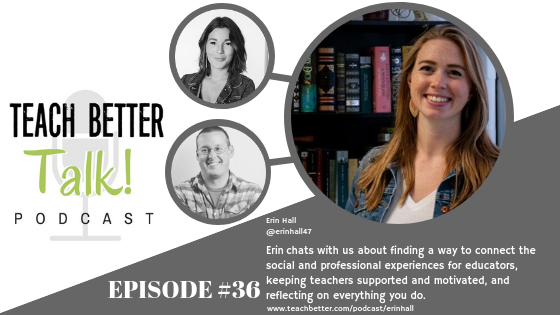 Listen to episode 36 of Teach Better Talk podcast