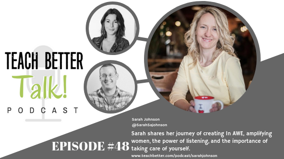 Listen to episode 48 of the Teach Better Talk Podcast with Sarah Johnson, co-author of Balance Like A Pirate