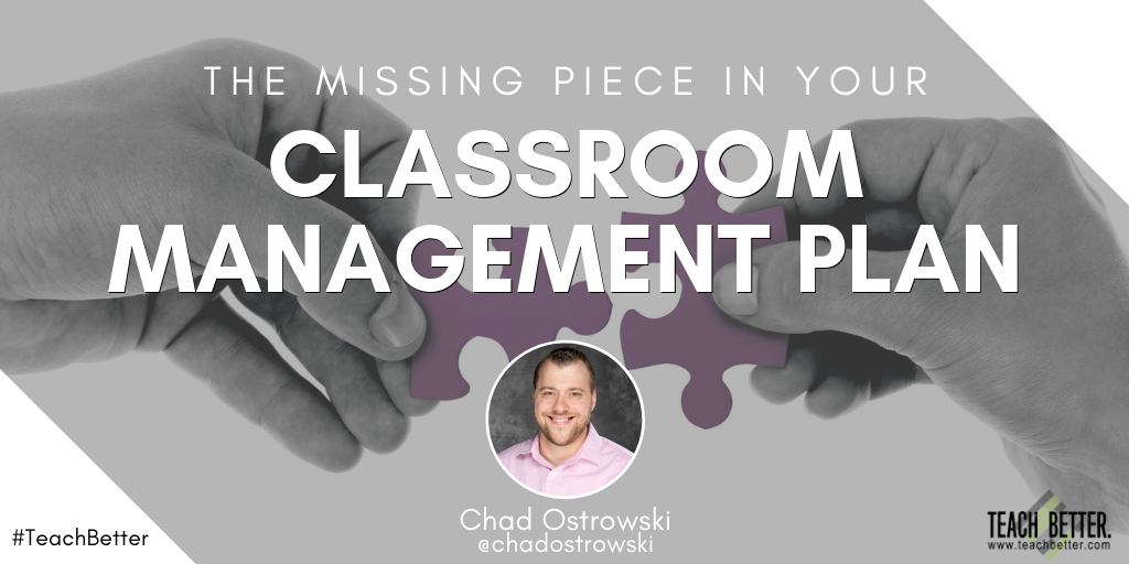 The Missing Piece in Your Classroom Management Plan