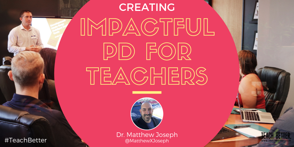 Image for blog post . "CREATING IMPACTFUL PD FOR TEACHERS"