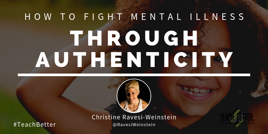 HOW TO FIGHT MENTAL ILLNESS THROUGH AUTHENTICITY