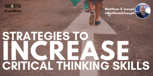 Strategies To Increase Critical Thinking Skills In Students - Teach Better