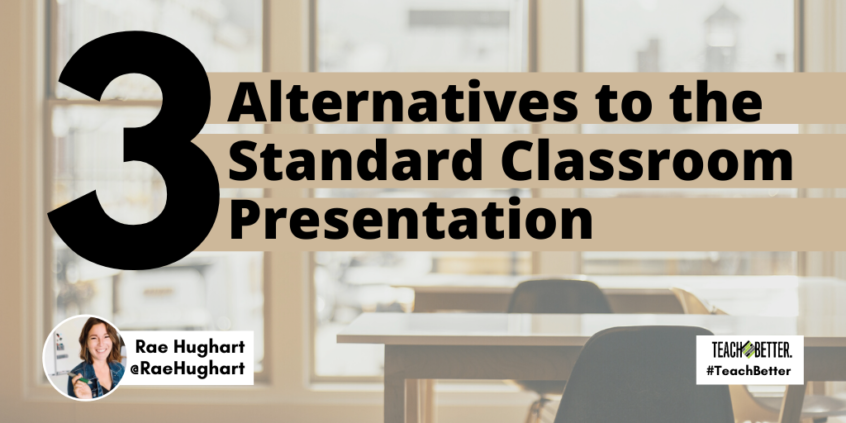 alternatives to classroom presentations