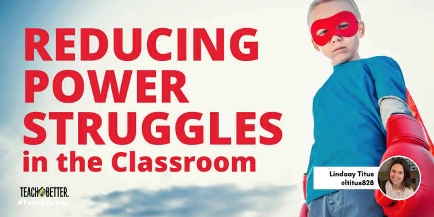 Reducing Power Struggles In The Classroom - Teach Better