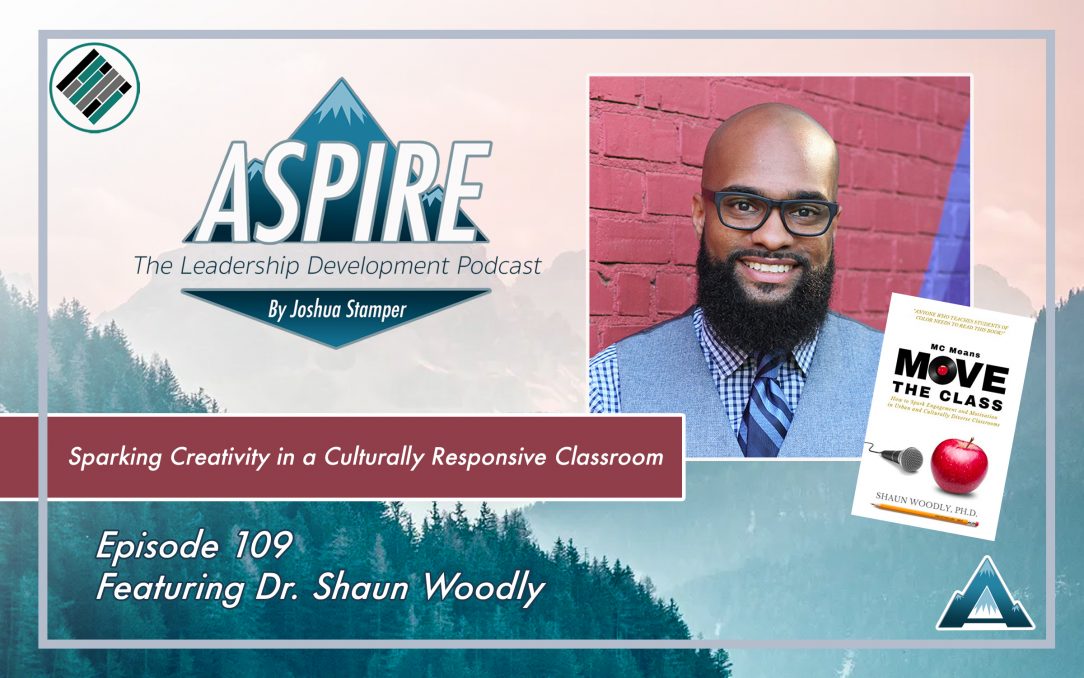 Aspire Podcast, Episode 109, Dr. Shawn Woodly