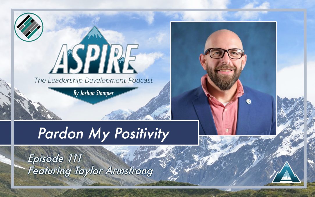 Aspire: The Leadership Development Podcast, Taylor Armstrong