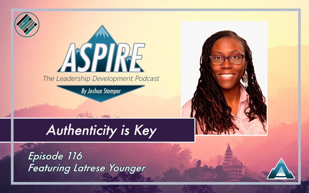 Latrese Younger, Joshua Stamper, Aspire: The Leadership Development Podcast