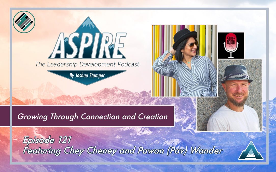 Chey Cheney and Pav Wander, Aspire: The Leadership Development Podcast, The Staff Room Podcast