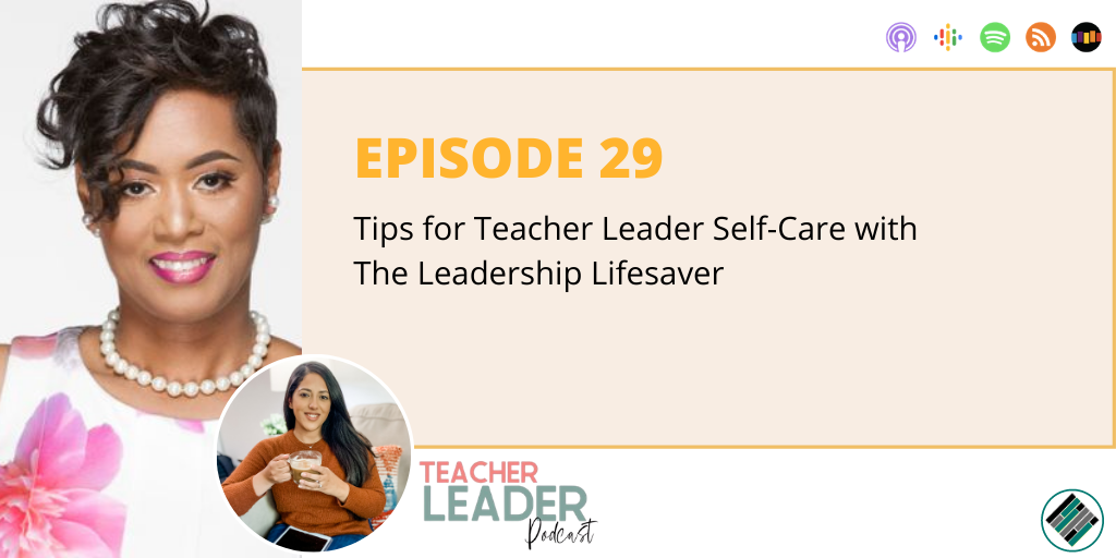 Episode 29_The Teacher Leader Podcast_Brittany Rincon Teach Better Network