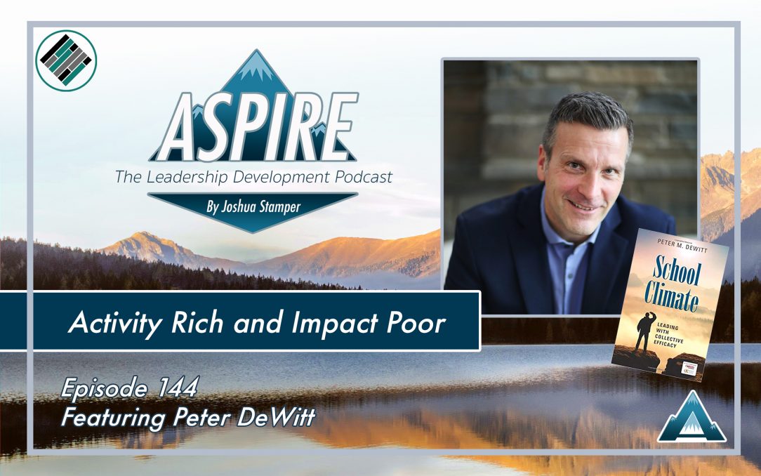 Peter DeWitt, Joshua Stamper, Aspire: The Leadership Development Podcast , #AspireLead