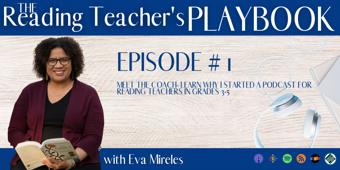 The-Reading-Teacher's-Playbook-With-Eva-Mireles-Meet-Your-Coach-EP-1