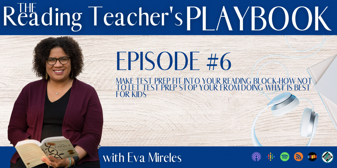 The-Reading-Teacher's-Playbook-Make-Test-Prep-Fit-Your-Reading-Block-Ep6