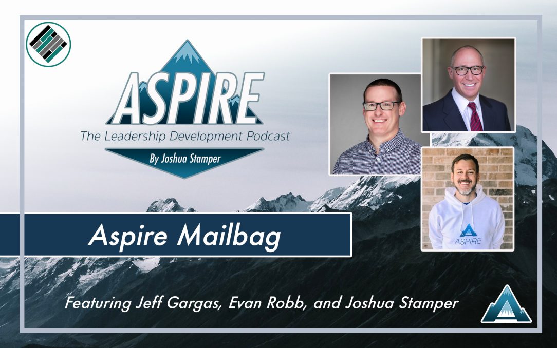 Aspire Mailbag, Jeff Gargas, Joshua Stamper, Evan Robb, Teach Better Team, Feedback