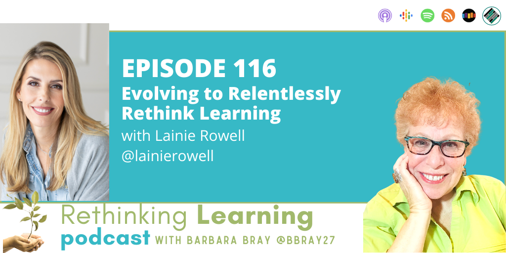 Episode #116: Evolving to Relentlessly Rethink Learning with Lainie Rowell