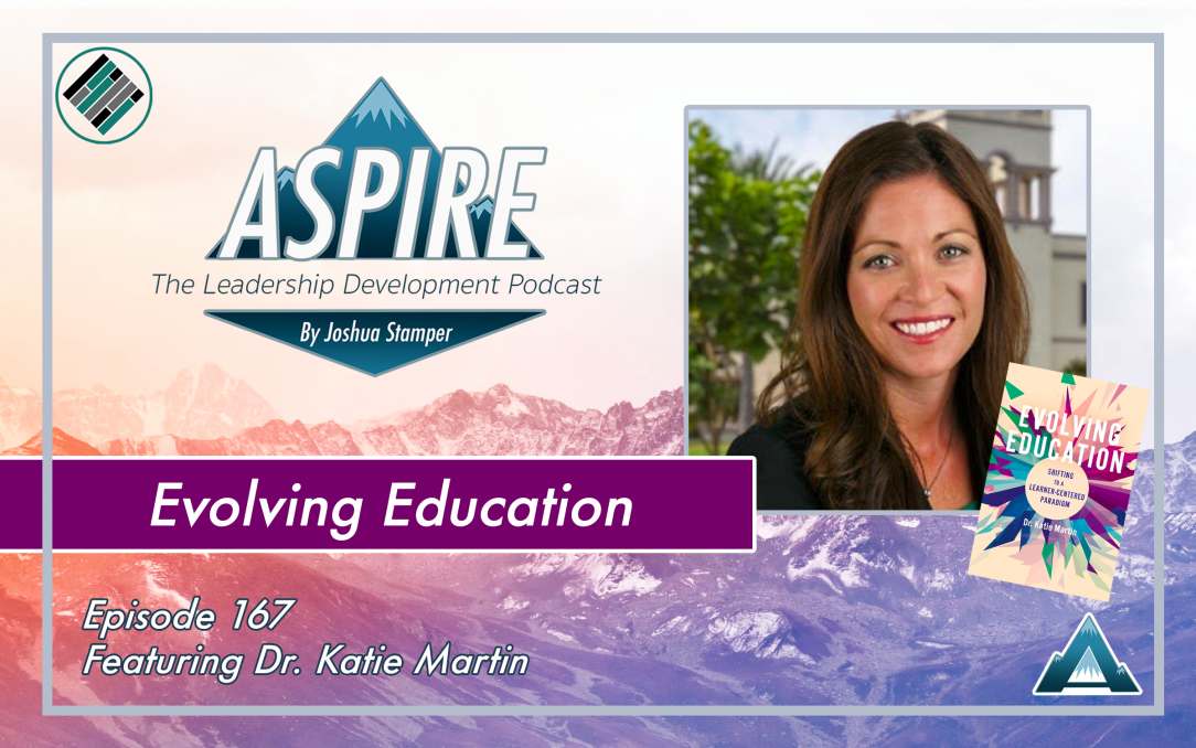 Katie Martin, Evolving Education, Aspire: The Leadership Development Podcast, #AspireLead, Teach Better