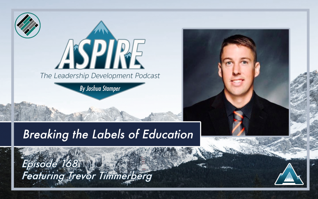 Trevor Timmerberg, Joshua Stamper, Aspire: The Leadership Development Podcast, #AspireLead, Teach Better