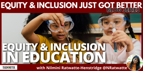 Equity And Inclusion In Education - Teach Better