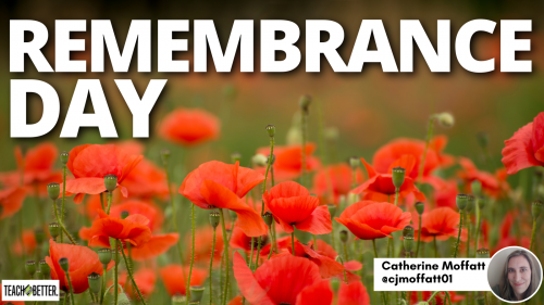 Remembrance Day - Teach Better