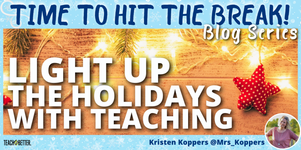 Light Up the Holidays with Teaching Teach Better