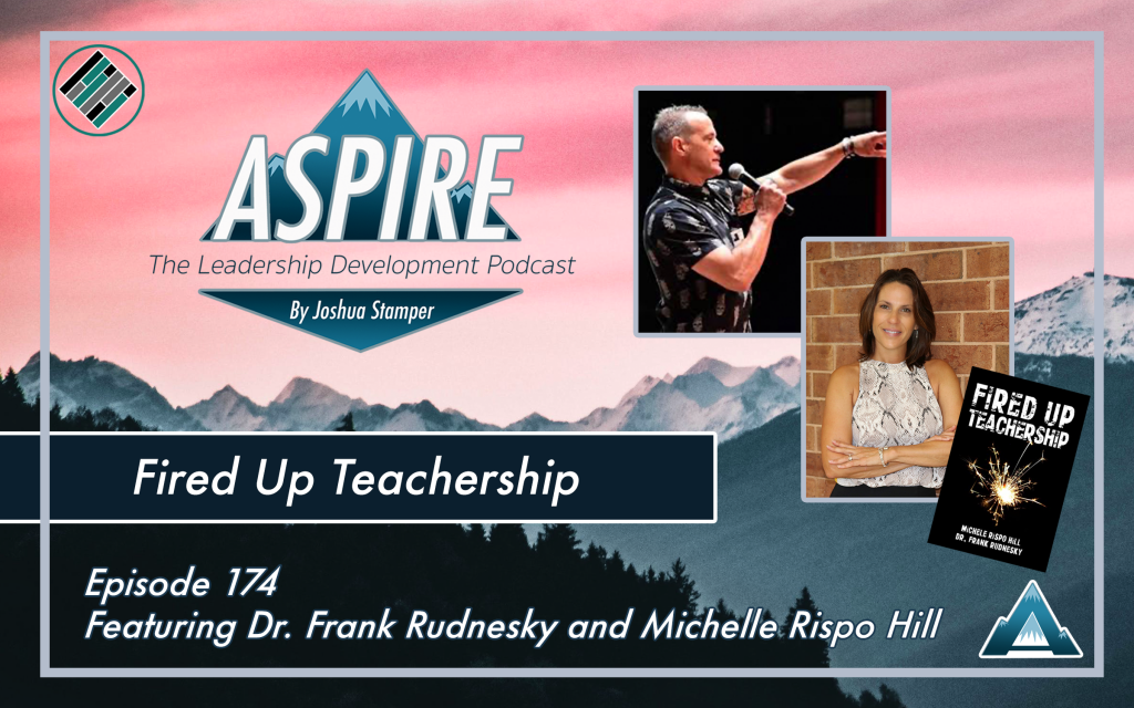 Fired Up Teachership Featuring Dr. Frank Rudnesky and Michelle