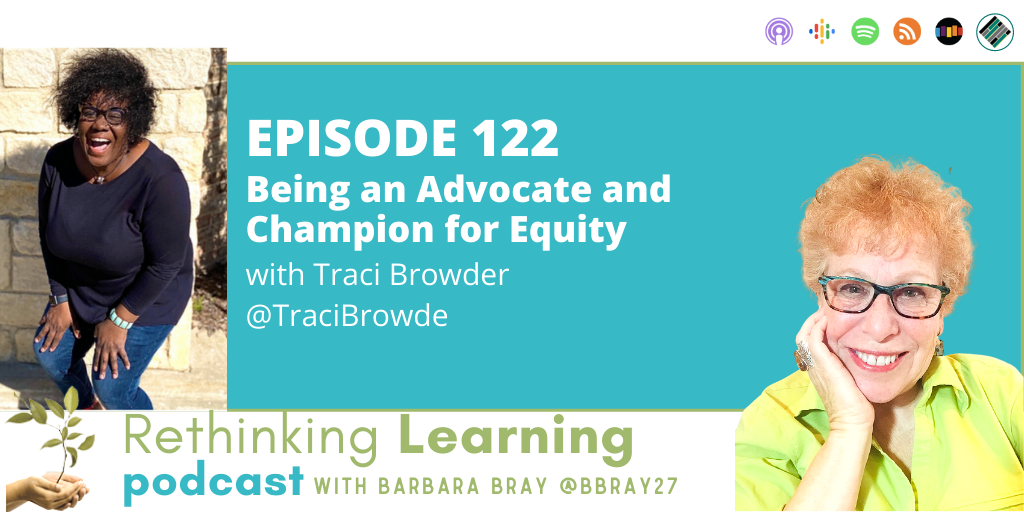 Episode #122- Being an Advocate and Champion for Equity with Traci Browder