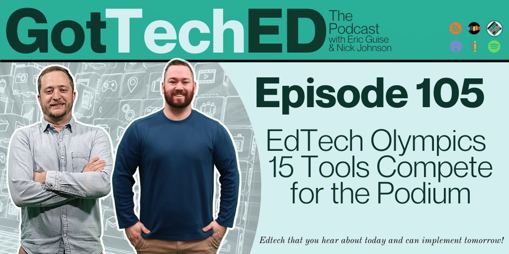 In this episode, in honor of the 2022 winter Olympics, we discuss 15 edtech tools in 5 Olympic themed categories as they compete for gold.