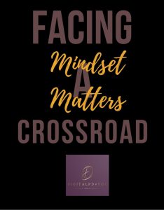 Facing a Crossroad Mindset Matters Image by Digital PD 4 YOU