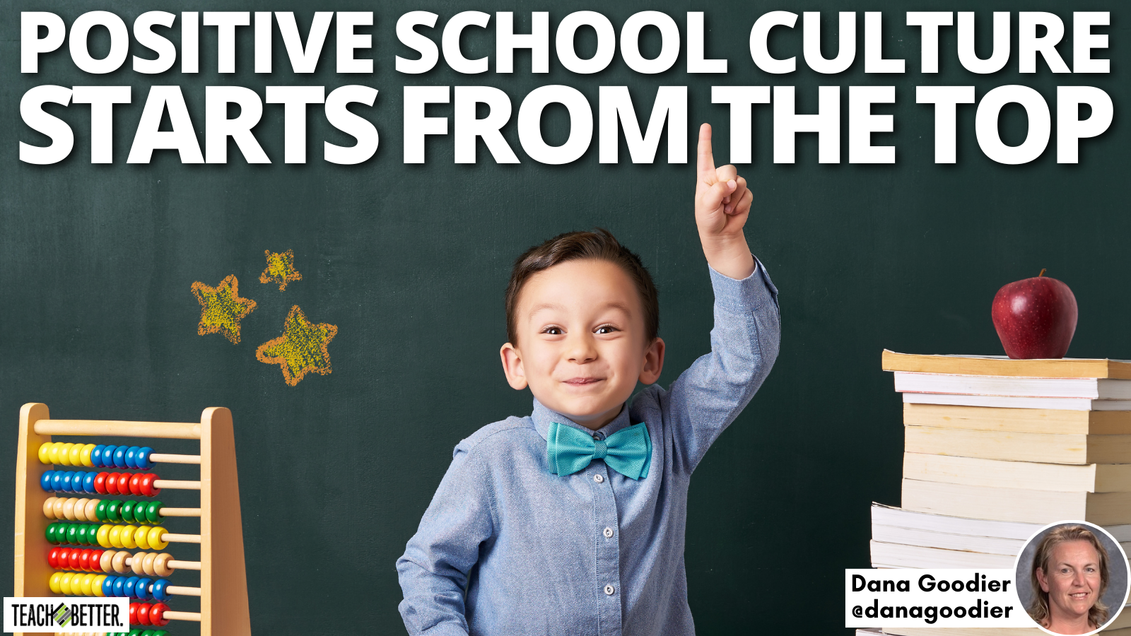 positive-school-culture-starts-from-the-top-teach-better