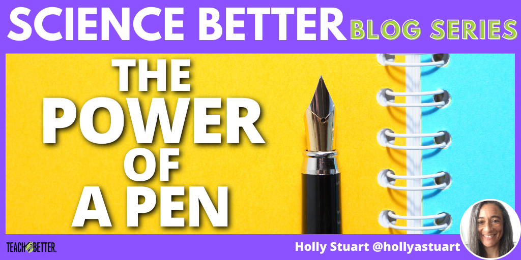The Power of a Pen - Teach Better