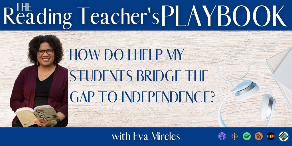 How-do-I-help-my-students-bridge-the-gap-to-indeoendence
