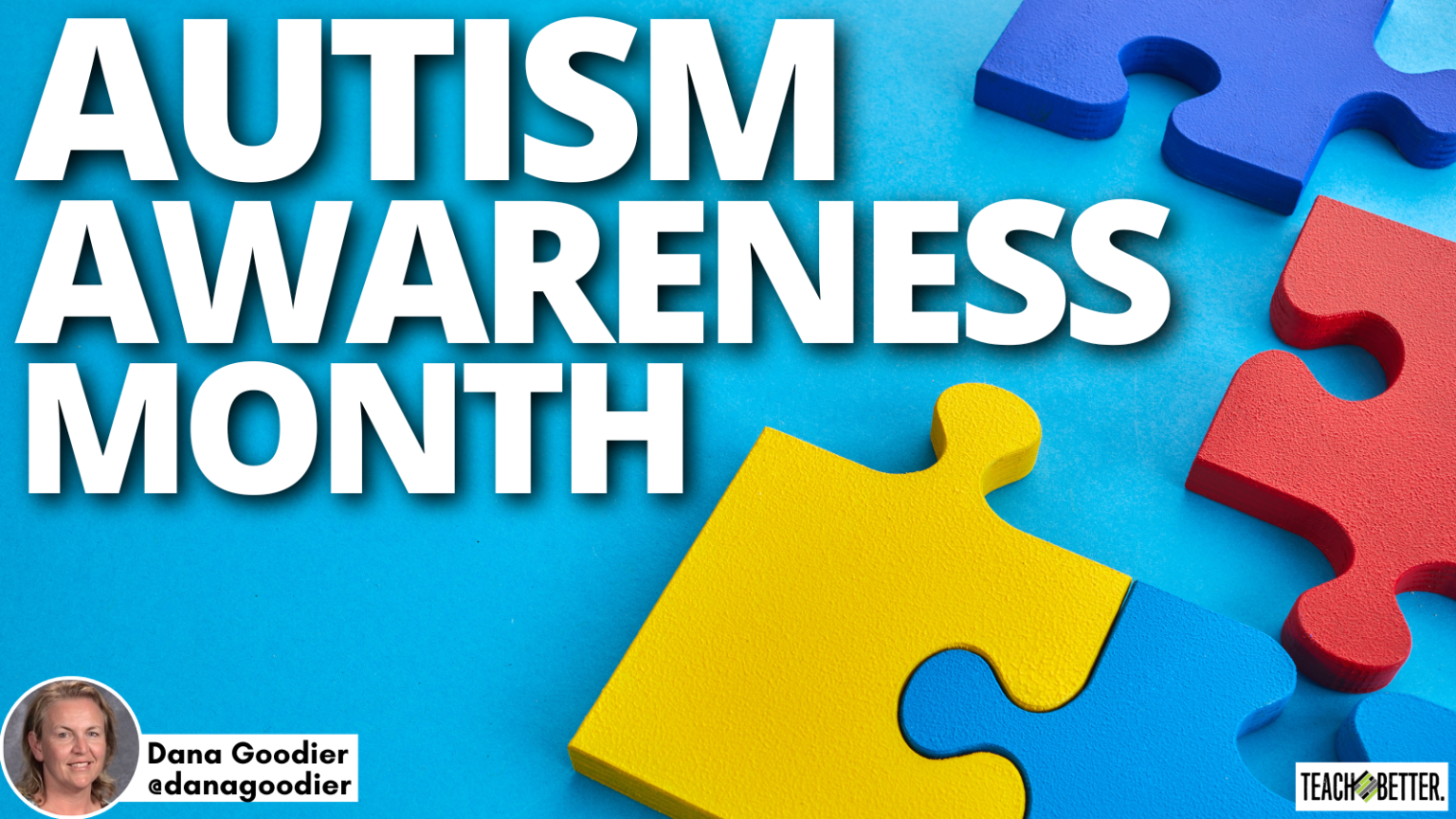 Autism Awareness Month Teach Better