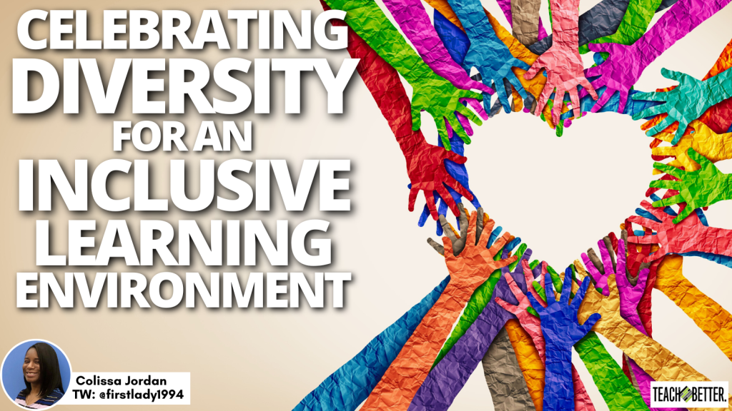 Celebrating Diversity for an Inclusive Learning Environment - Teach Better