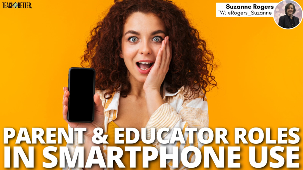 Parent and Educator Roles in Smartphone Use Teach Better