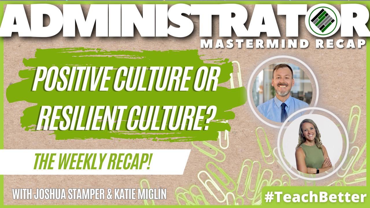 Admin Mastermind Recap, Joshua Stamoer, katie Miglin, Positive Culture, Resiliency