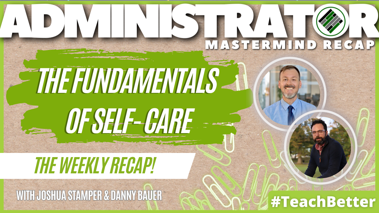 Admin Mastermind Recap, Joshua Stamper, Danny Bauer, The Fundamentals of Self Care